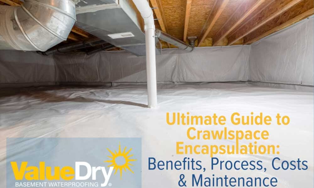 Ultimate Guide to Crawlspace Encapsulation: Benefits, Process, Costs & Maintenance